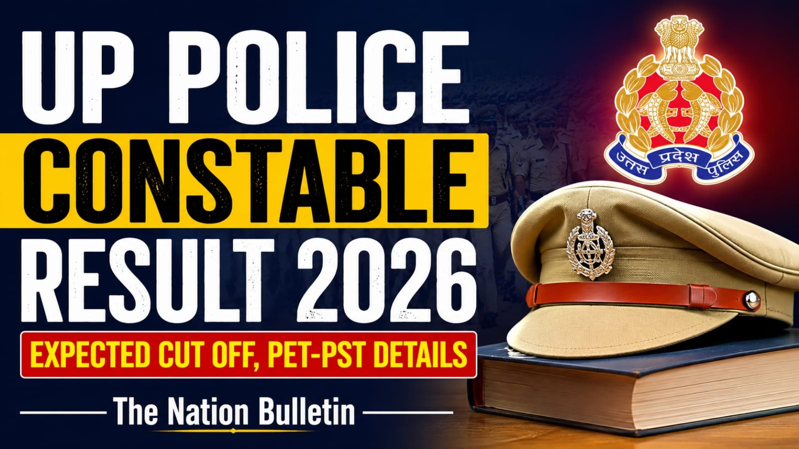 UP Police Constable Result 2026: Result Soon, Expected Cut-Off and PET-PST Details UP Police Constable Result 2026 expected cut off and PET PST details