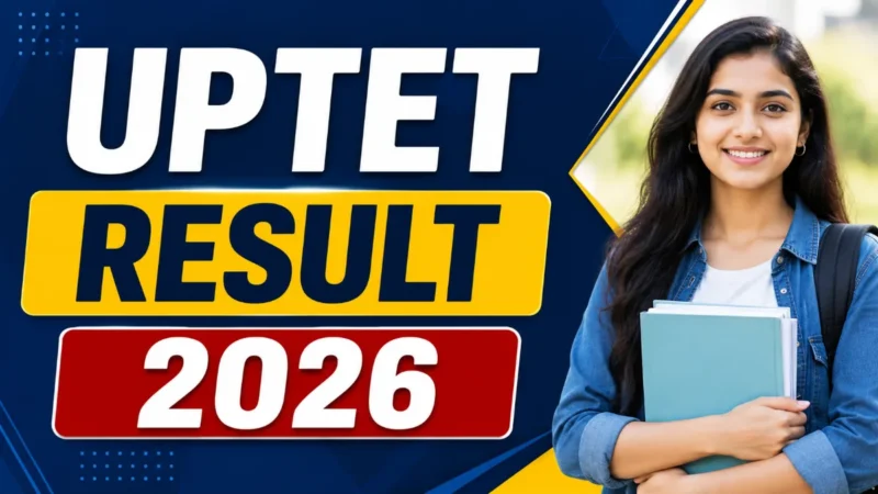 UPTET Result 2026: Result Date, Direct Link and Scorecard Details UPTET Result 2026 latest update and scorecard download