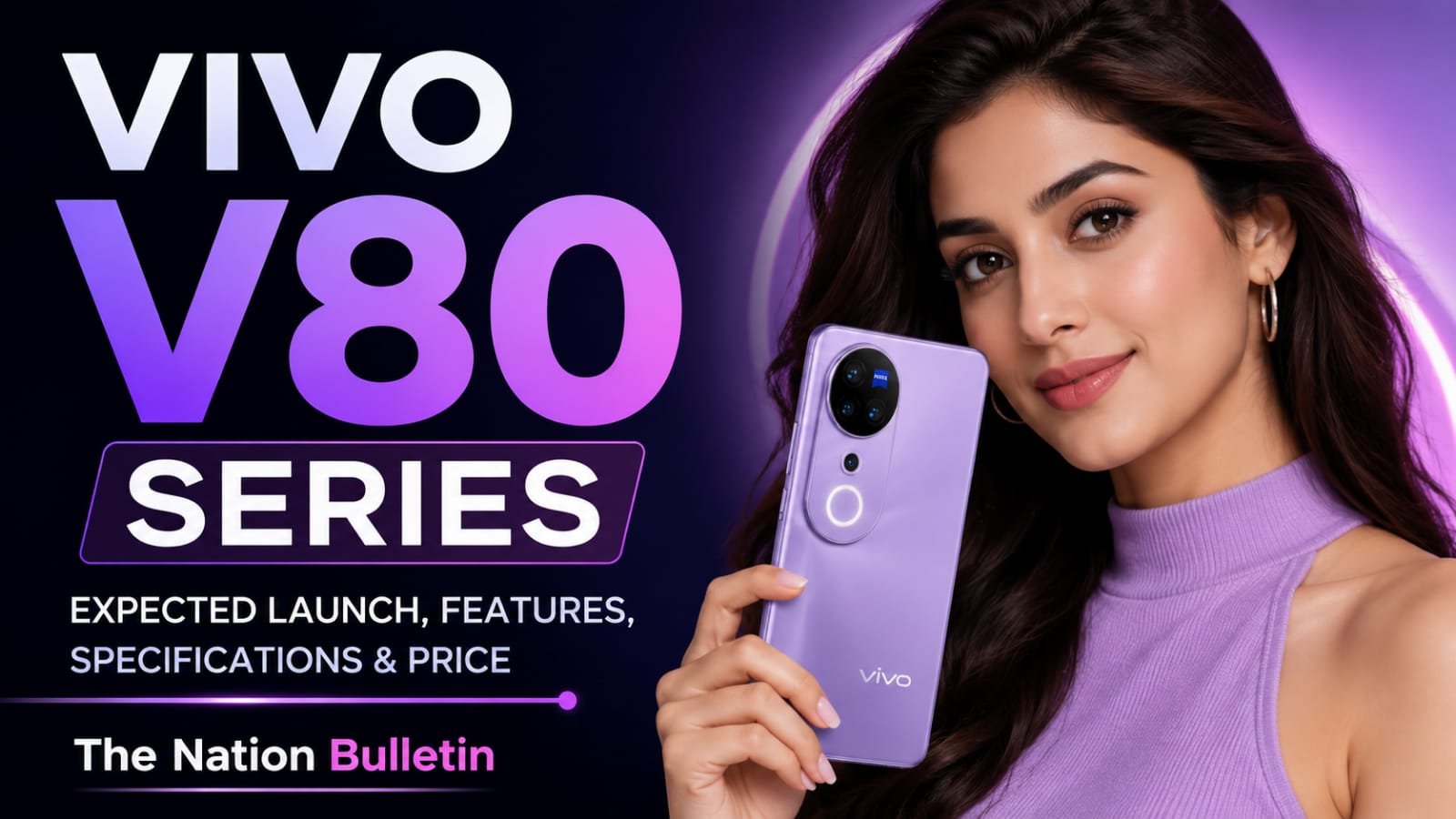Vivo V80 Series: Expected Launch Timeline, Features, Specifications and Everything We Know So Far Vivo V80 Series expected smartphone with ZEISS camera, AMOLED display and flagship MediaTek processor.