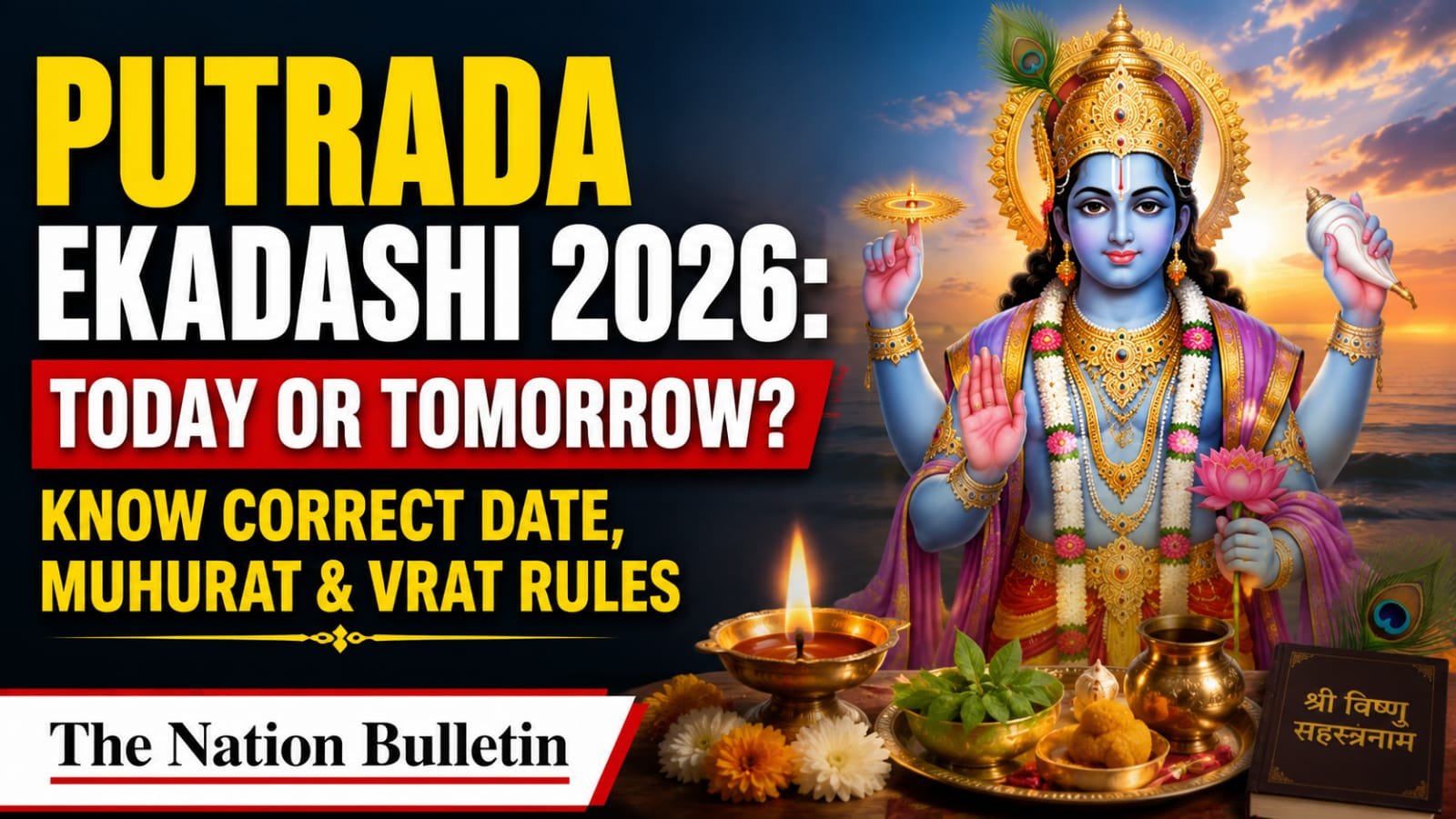 Putrada Ekadashi Today or Tomorrow? Know the Correct 2026 Date Putrada Ekadashi 2026 observance with Lord Vishnu worship and fasting rituals