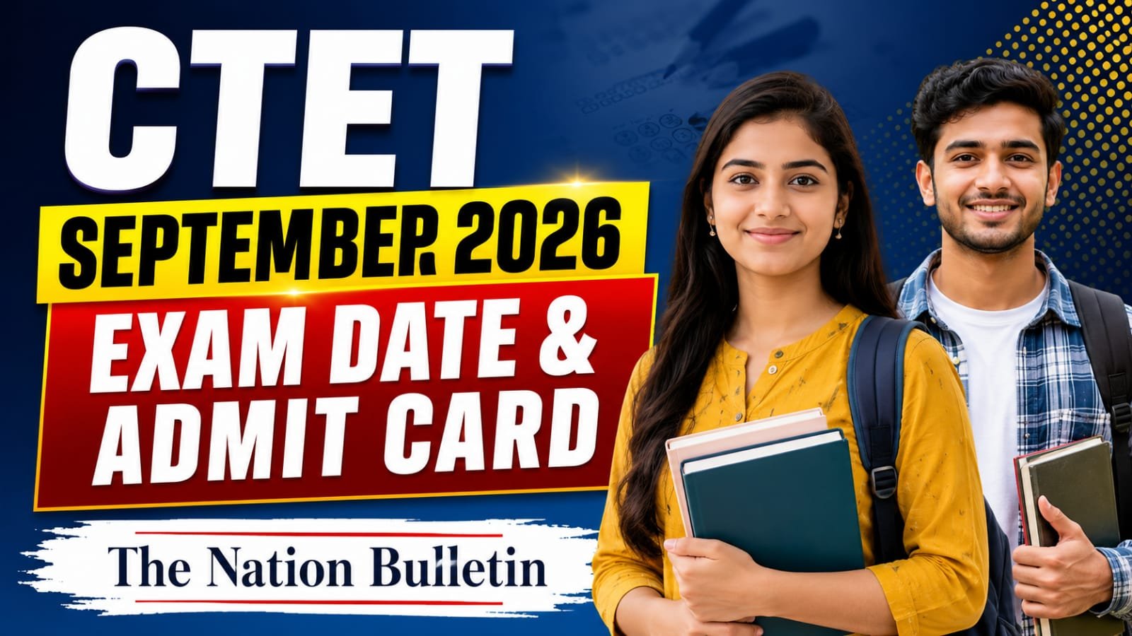CTET September 2026 exam date and admit card update