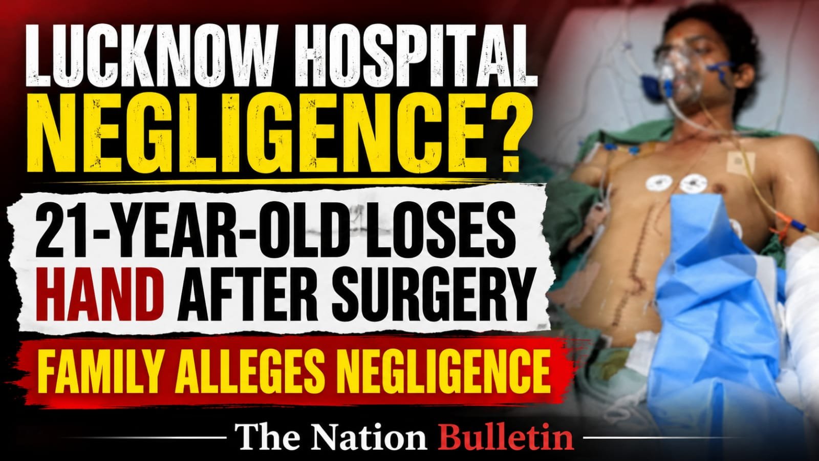 Lucknow Medical Negligence Case: Youth Loses Hand Lucknow medical negligence case involving 21-year-old Ankit Rathore after surgery at RMLIMS