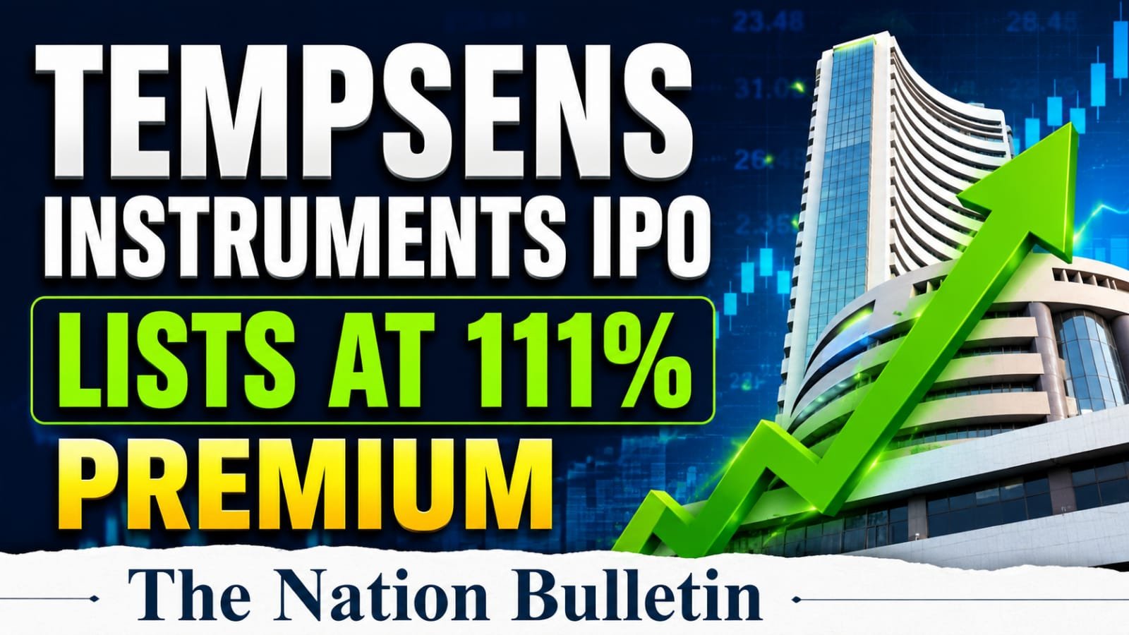 Tempsens Instruments IPO Lists at 111% Premium Tempsens Instruments IPO listing at 111.33% premium on stock market debut
