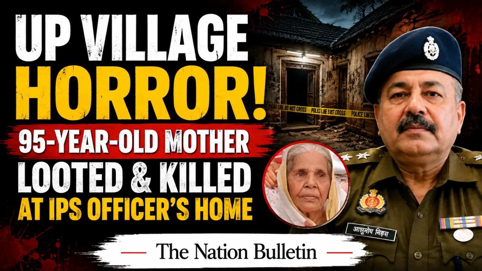 IPS Officer's 95-Year-Old Mother Found Dead After Jewellery Looted Ambedkar Nagar elderly woman murder case after jewellery robbery
