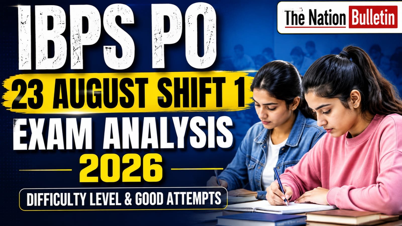 IBPS PO Exam Analysis 2026 23 August Shift 1 difficulty level and good attempts