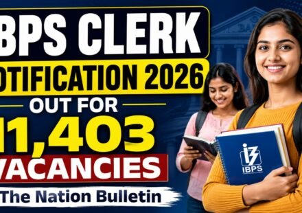IBPS Clerk Notification 2026 released for 11,403 Customer Service Associate vacancies with online registration, eligibility, exam dates and salary details.