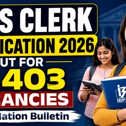 IBPS Clerk Notification 2026 released for 11,403 Customer Service Associate vacancies with online registration, eligibility, exam dates and salary details.