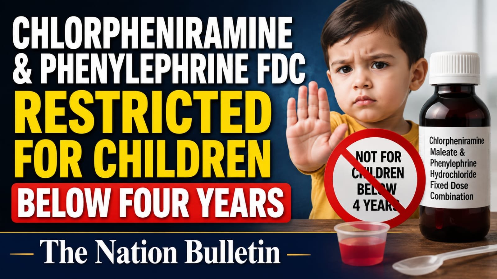 Chlorpheniramine-Phenylephrine FDC Restricted for Kids Chlorpheniramine Maleate and Phenylephrine Hydrochloride FDC restriction for children