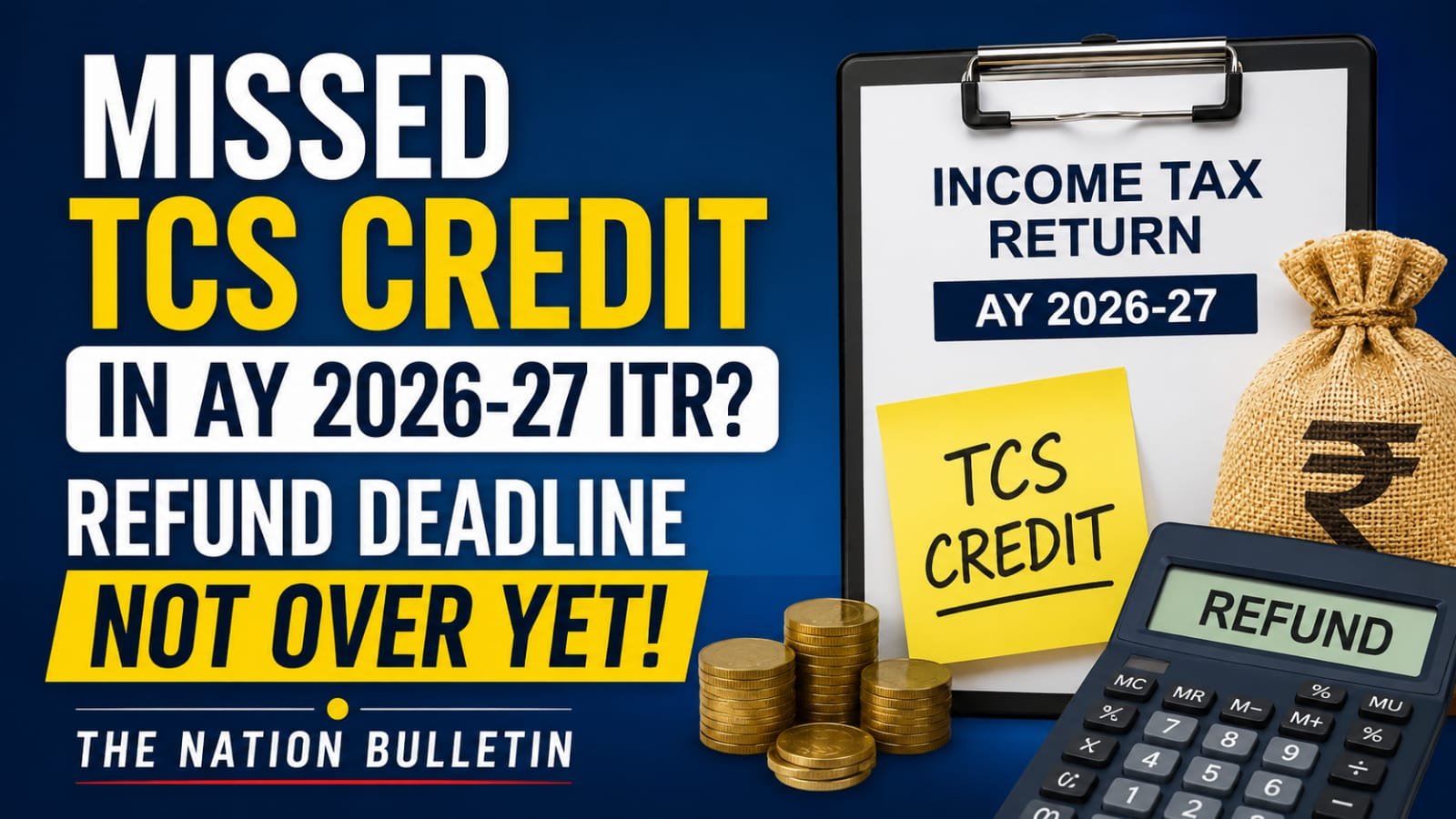 TCS Credit Refund Claim for AY 2026-27 ITR TCS credit refund claim for AY 2026-27 ITR
