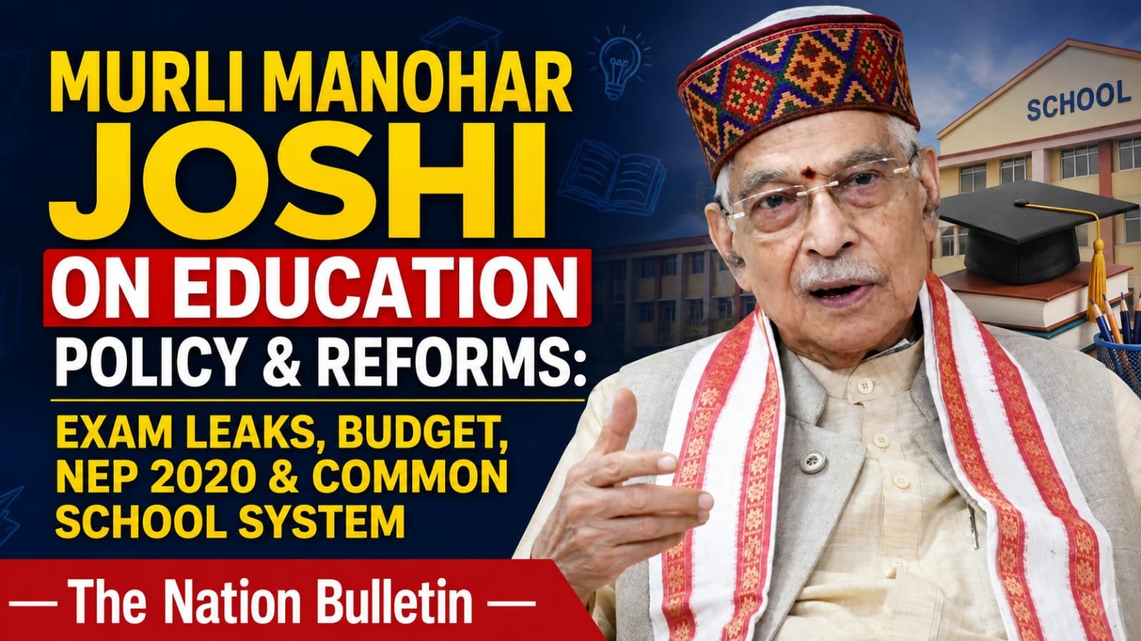 Murli Manohar Joshi Education Policy: Key Views Murli Manohar Joshi education policy analysis on India's education priorities