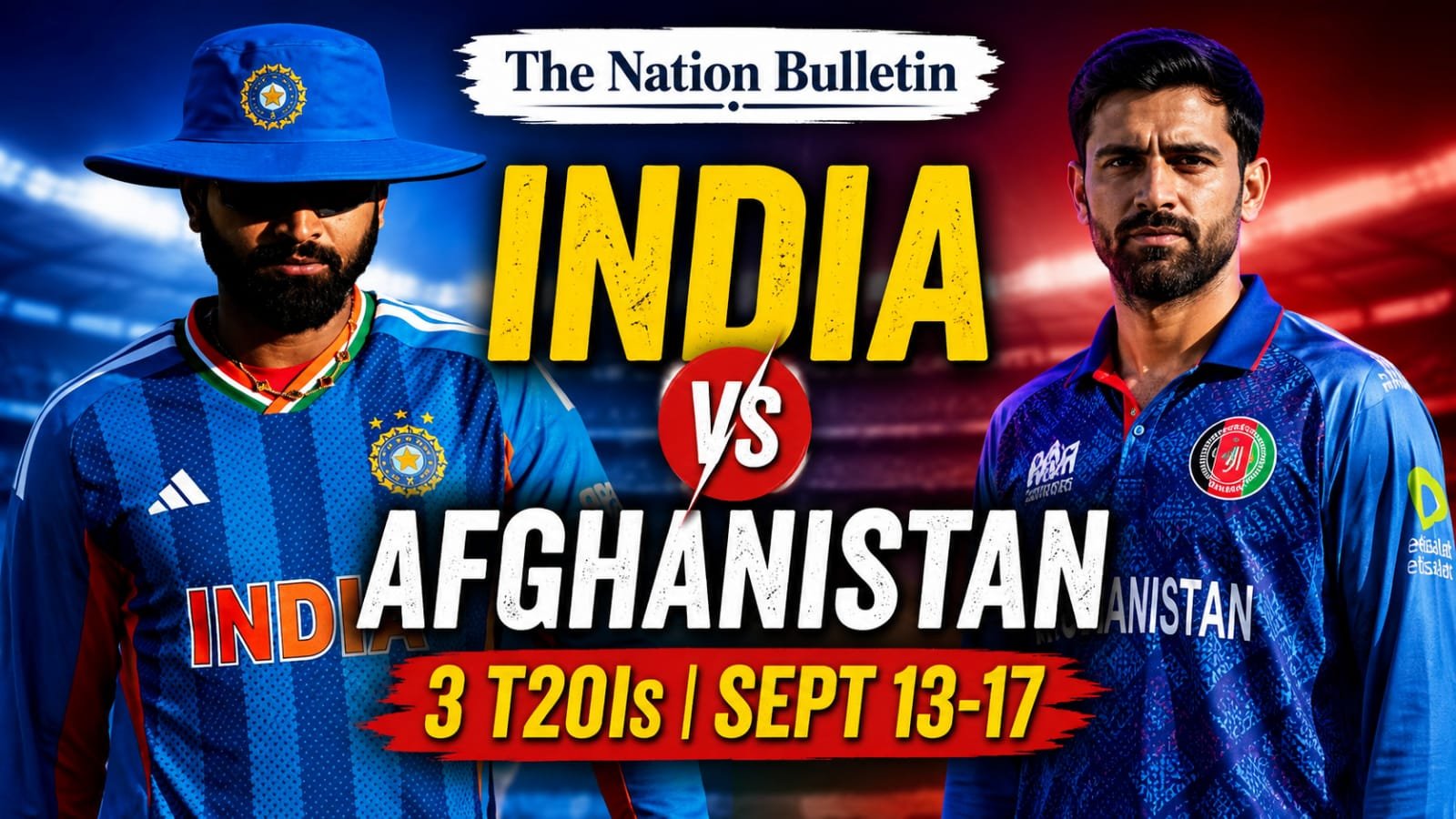 India vs Afghanistan T20I Series 2026: Schedule & Squads India vs Afghanistan T20I series 2026 squads and New Delhi schedule